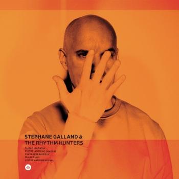 Cover Stéphane Galland & The Rhythm Hunters