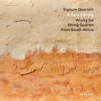 A Dark Flaring: Works for String Quartet from South Africa