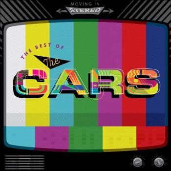 Cover Moving In Stereo: The Best Of The Cars (Remaster)