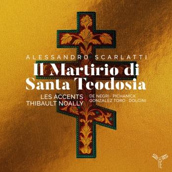 Cover Alessandro Scarlatti: Il Martirio di Santa Teodosia