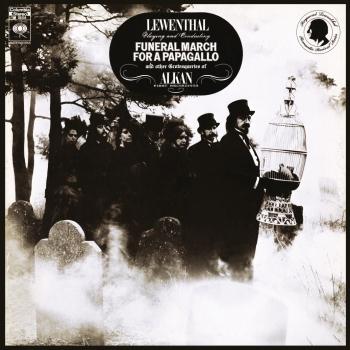 Cover Lewenthal Playing and Conducting Funeral March for a Papagallo and Other Grotesqueries of Alkan (Remastered)