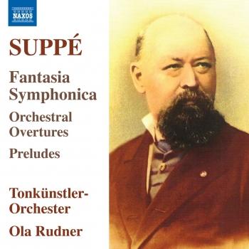 Cover Suppé: Fantasia Symphonica, Orchestral Overtures & Preludes