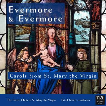 Cover Evermore & Evermore: Carols from St. Mary the Virgin, San Francisco