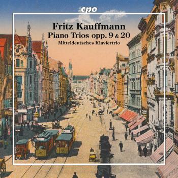 Cover Fritz Kauffmann: Piano Trios opp. 9 & 20