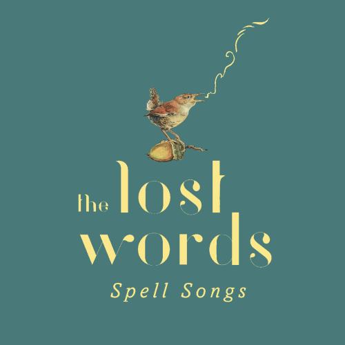 Cover The Lost Words: Spell Songs