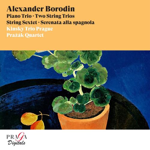 Cover Alexander Borodin: Piano Trio, String Sextet, Two String Trios, Serenata alla spagnola