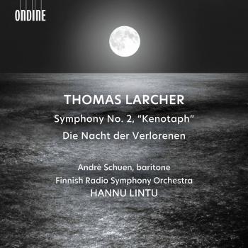 Cover Thomas Larcher: Symphony No. 2 'Kenotaph' & Die Nacht der Verlorenen