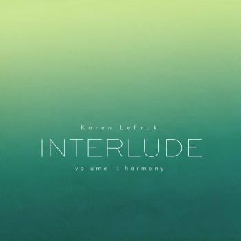 Cover Karen LeFrak: Interlude, Vol. 1 – Harmony