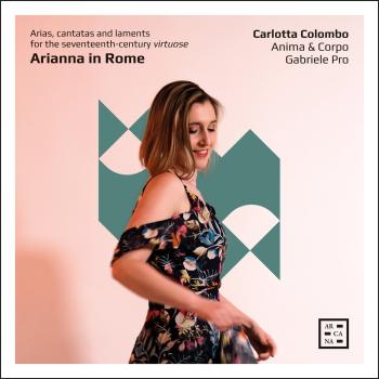 Cover Arianna in Rome. Arias, Cantatas and Laments for the Seventeenth-Century Virtuose