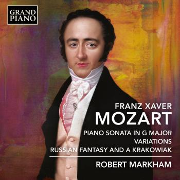 Cover F. X. Mozart: Piano Sonata in G Major, Variations & Russian Fantasy and a Krakowiak