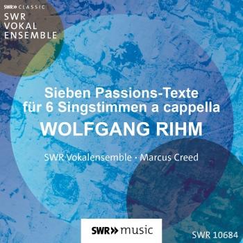 Cover Wolfgang Rihm: Sieben Passions-Texte für sechs Stimmen
