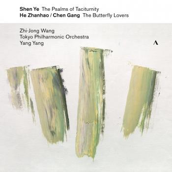 Cover Shen Ye: The Psalms of Taciturnity - Chen Gang & He Zhanhao: The Butterfly Lovers Violin Concerto
