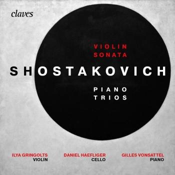 Cover Shostakovich : Piano Trios Op. 8, Op. 67 & Violin Sonata, Op. 134