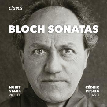 Cover Bloch: The Sonatas for Violin & Piano, Piano Sonata