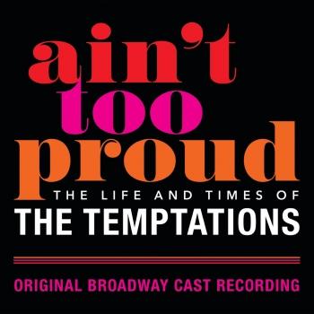 Cover Ain't Too Proud: The Life And Times Of The Temptations (Original Broadway Cast Recording)