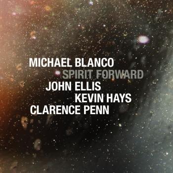 Cover Spirit Forward (feat. John Ellis, Kevin Hays & Clarence Penn)