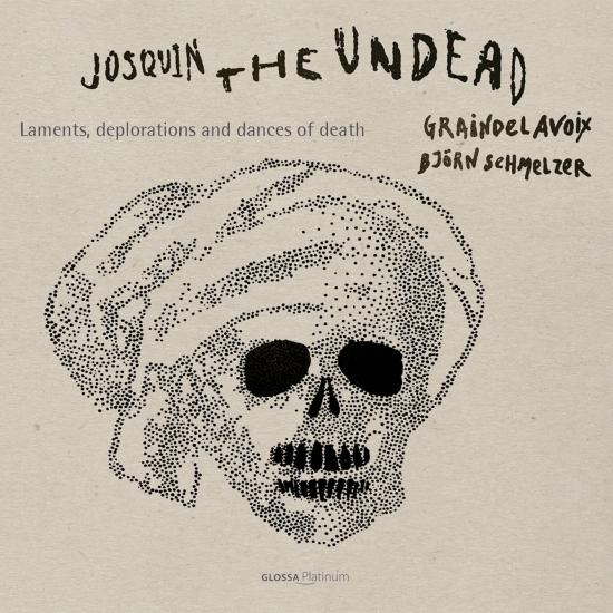 Cover Josquin, the Undead: Laments, Deplorations & Dances of Death