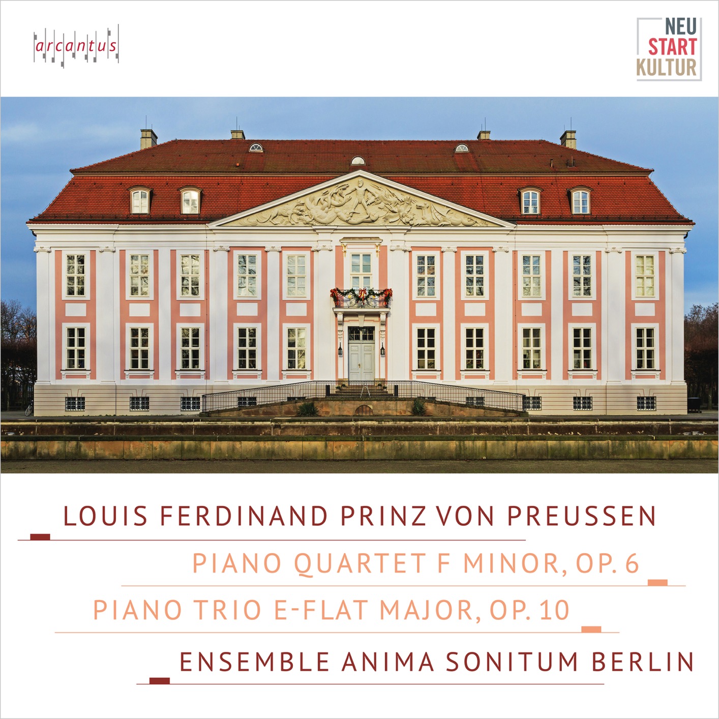 Cover Louis Ferdinand Prinz von Preussen: Piano quartet F Minor, Op. 6 - Piano trio E-Flat Major, Op. 10