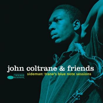 Cover John Coltrane & Friends - Sideman: Trane's Blue Note Sessions (Remastered)