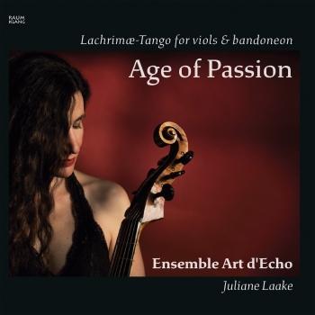 Cover Age of Passion (Lachrimæ - Tango for Viols & Bandoneon)