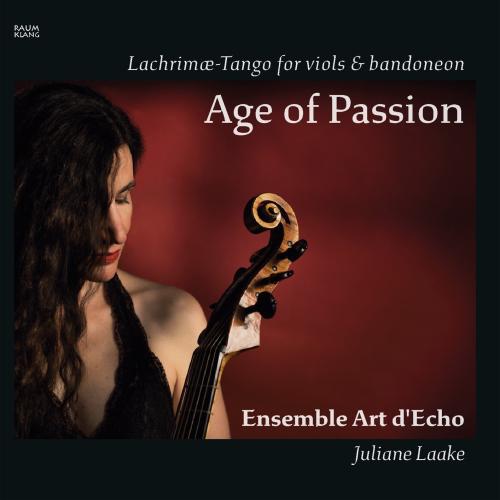 Cover Age of Passion (Lachrimæ - Tango for Viols & Bandoneon)