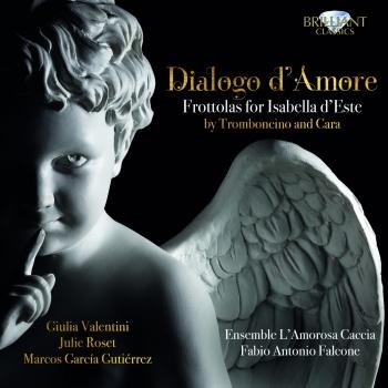 Cover Tromboncino & Cara: Dialogo d'Amore, Frottolas for Isabella d'Este