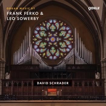 Cover Frank Ferko & Leo Sowerby: Organ Music