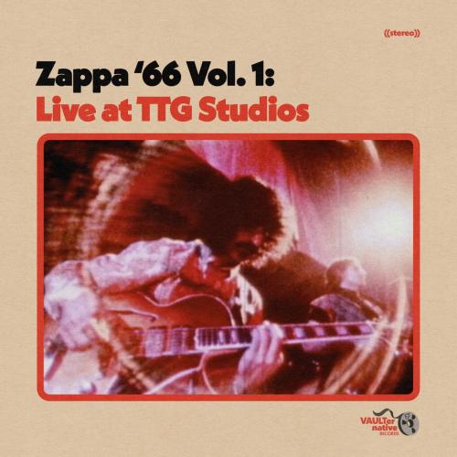 Cover Zappa '66 Vol. 1: Live At TTG Studios (Remastered)