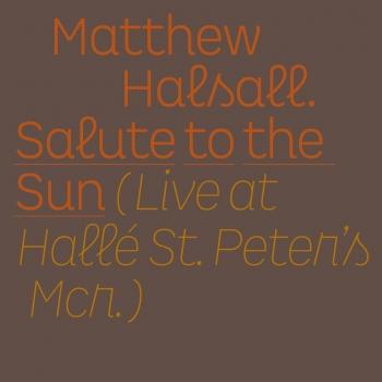 Cover Salute to the Sun (Live at Hallé St Peter's)