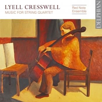 Cover Lyell Cresswell: Music for String Quartet