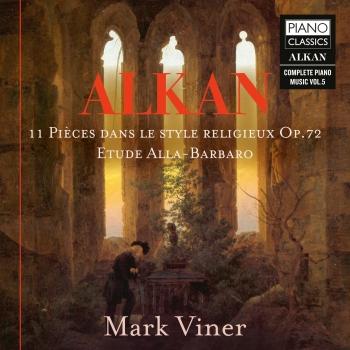 Cover Alkan: 11 Pièces dans le style religieux, Op. 72, Étude Alla-Barbaro
