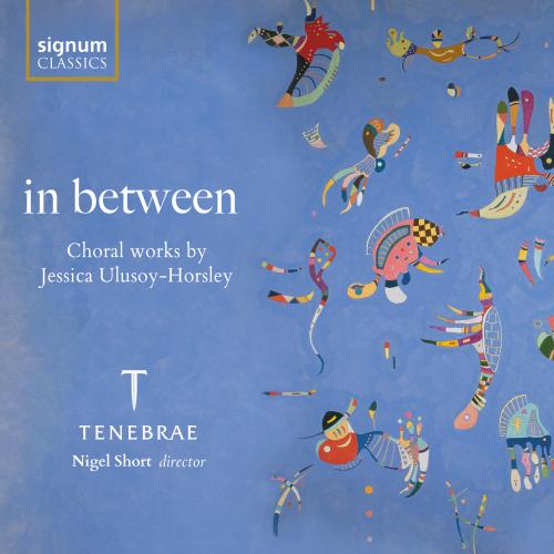 Cover in between: Choral works by Jessica Ulusoy-Horsley