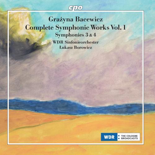 Cover Bacewicz: Complete Symphonic Works, Vol. 1 