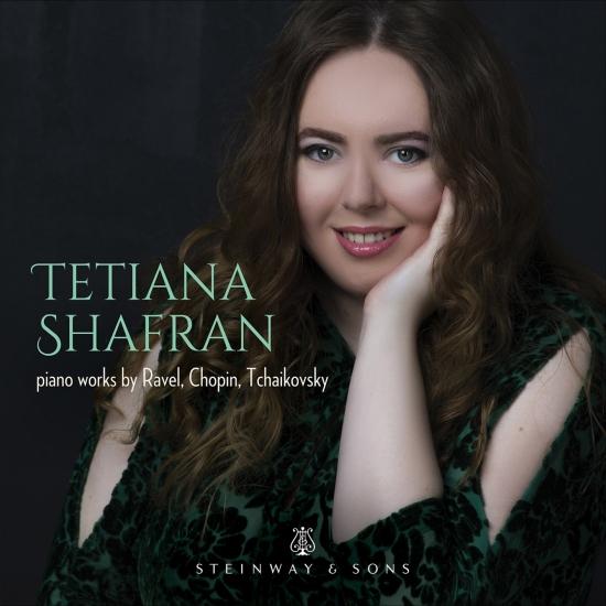 Cover Tetiana Shafran: Piano Works by Ravel, Chopin & Tchaikovsky