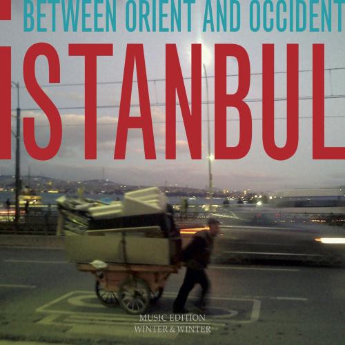 Cover Istanbul - Between Orient and Occident