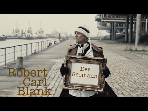 Video Robert Carl Blank - Der Seemann