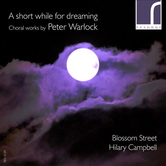 Cover A short while for dreaming: Choral works by Peter Warlock