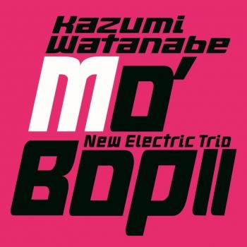 Cover MO' BOP II (Kazumi Watanabe 45th Anniversary Reissue Series)