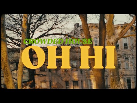 Video CROWDED HOUSE - OH HI