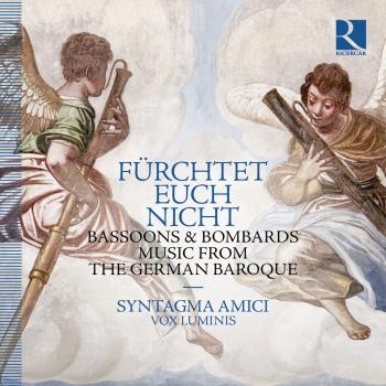 Cover Fürchtet euch nicht: Bassoons & Bombards, Music from the German Baroque