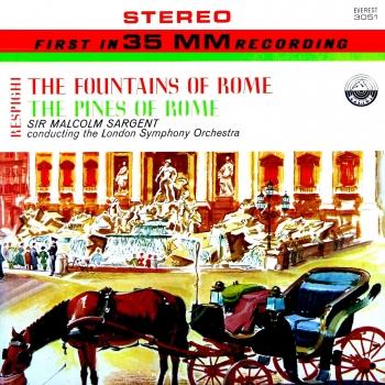 Cover Respighi: The Fountains of Rome & The Pines of Rome (Transferred from the Original Everest Records Master Tapes)