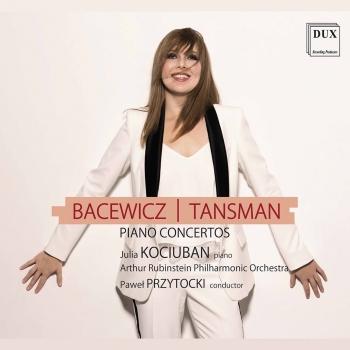 Cover Tansman & Bacewicz: Piano Concertos
