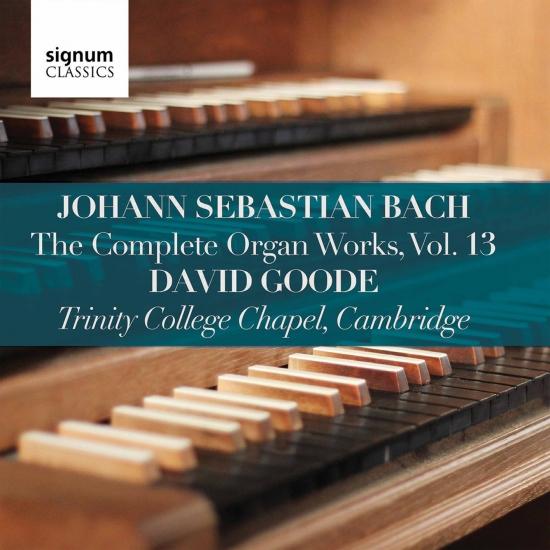 Cover Johann Sebastian Bach: The Complete Organ Works Vol. 13 – Trinity College Chapel, Cambridge
