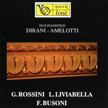 Cover Duo pianistico: Dirani Amelotti -G. Rossini, L. Liviabella, F. Busoni (Remastered)