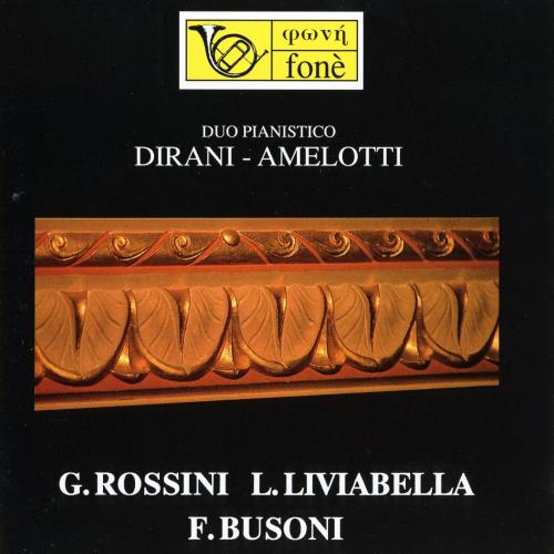 Cover Duo pianistico: Dirani Amelotti -G. Rossini, L. Liviabella, F. Busoni (Remastered)