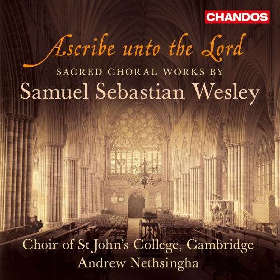 Cover Ascribe Unto the Lord - Sacred Choral Works by Wesley
