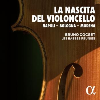 Cover La Nascita del Violoncello: Napoli - Bologna - Modena
