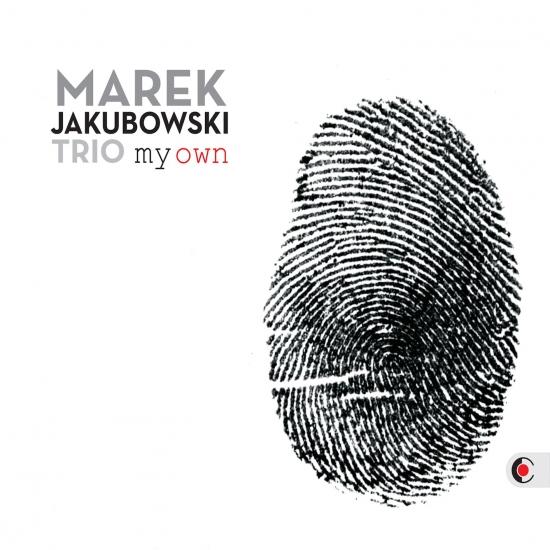Cover Marek Jakubowski Trio - My Own