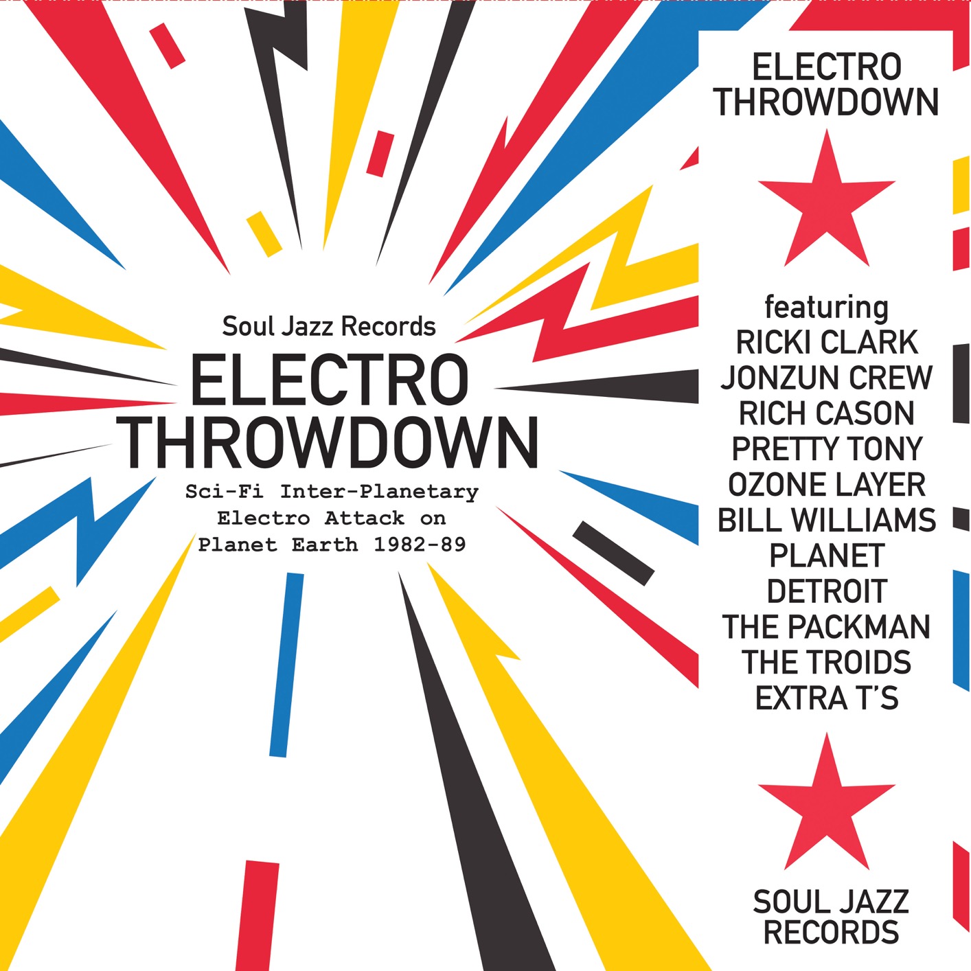 Cover Soul Jazz Records presents ELECTRO THROWDOWN – Sci-Fi Inter-Planetary Electro Attack on Planet Earth 1982-89