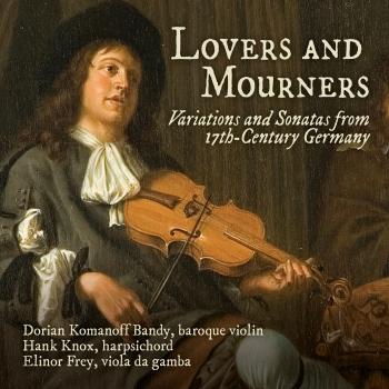 Cover Lovers and Mourners: Variations and Sonatas from 17th-Century Germany
